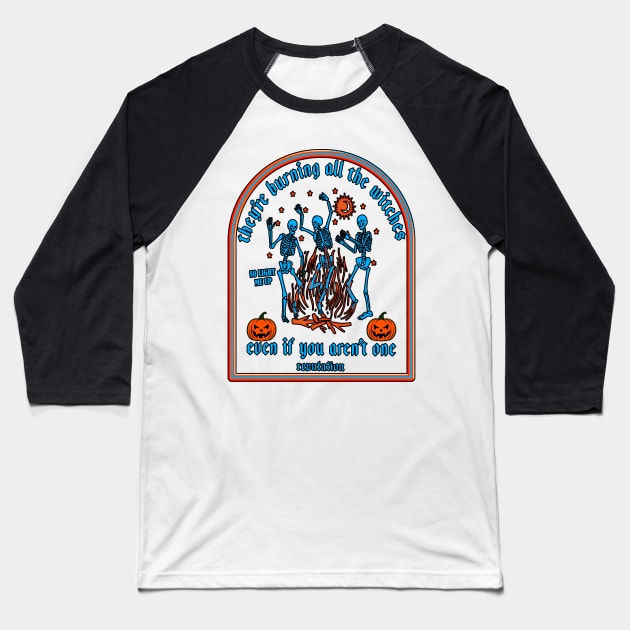 Copy of They're Burning All The Witches Halloween Skeleton Dancing Baseball T-Shirt by masterpiecesai